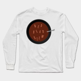 red bean stew Long Sleeve T-Shirt